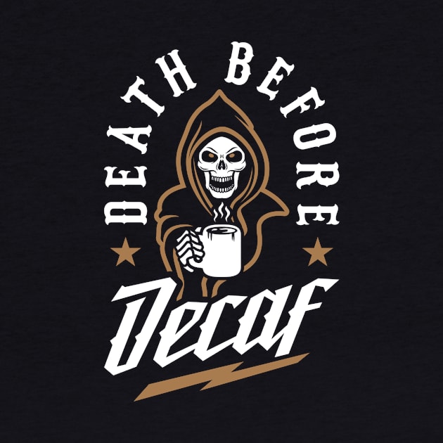 Death Before Decaf by brogressproject